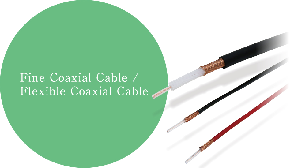 Fine Coaxial Cable / Flexible Coaxial Cable